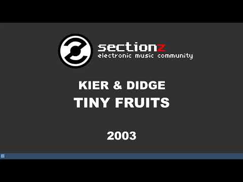 Kier & Didge - Tiny Fruits (2003)