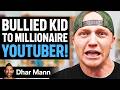 POOR KID To MILLIONAIRE YouTuber (I/B Unspeakable) | Dhar Mann Studios