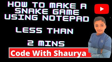 HOW TO MAKE A SNAKE GAME USING NOTEPAD