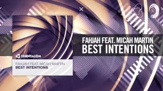 Fahjah feat  Micah Martin   Best Intentions FULL Essentializm