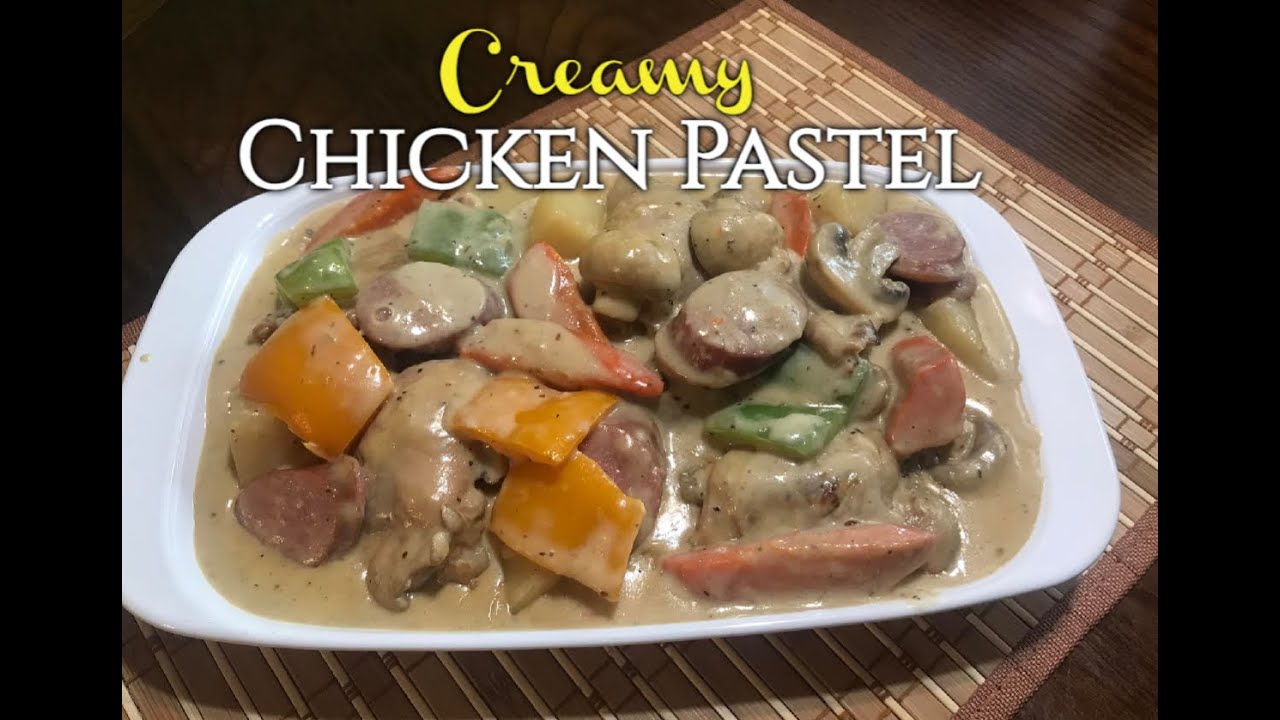 How to Cook Creamy Chicken Pastel Recipe/Chicken Recipe Ideas/Filipino