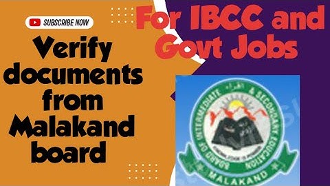 Attest/Verify matric fsc documents from Malakand board for Govt jobs and for IBCC abroad|fee challan