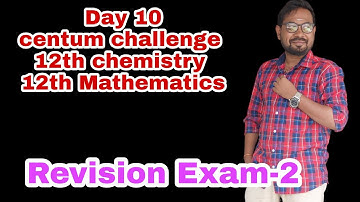 Day 10 | Revision Exam-2 | 12th Chemistry | 12th Mathematics@vivekmathsscience1013