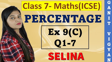 Percentage | ICSE class 7 mathematics | Chapter 9 | Exercise 9 (C) | Q 1-7 | Selina