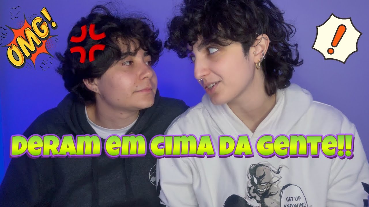 Algumas das vezes em que deram em cima da gente! 