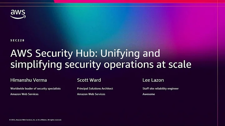 AWS re:Invent 2025 - AWS Security Hub: Unifying & simplifying security operations at scale (SEC228)