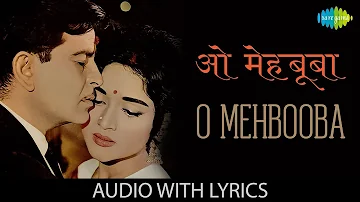 O Mehbooba with lyrics | ओ मेहबूबा ओ मेहबूबा | Mukesh | Sangam