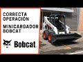 CORRECTA OPERACION DE MINICARGADOR BOBCAT