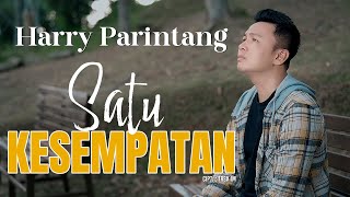 Download Lagu SATU KESEMPATAN - HARRY PARINTANG MP3 Download Lagu SATU KESEMPATAN - HARRY PARINTANG MP3
