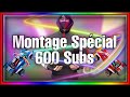 Montage spcial 600 subs  merci 