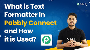 What is Text Formatter in Pabbly Connect and How it is Used? (हिन्दी)