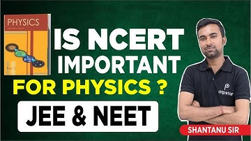 Is NCERT Physics important ? | IIT JEE & NEET | Shantanu Sir | ATP STAR Kota