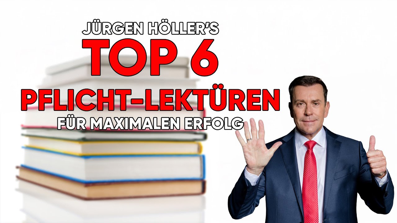 6 Bücher, die mich zum Millionär gemacht haben - Jürgen Höller - UNAUFHALTBAR #8