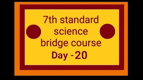 7th standard science bridge course Day 20 2023-24 | 7th science bridge course Day 20 2023-24