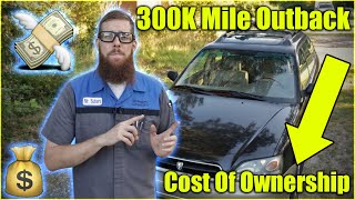 300,000 Mile Subaru Outback Cost Of Ownership!