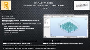 EN VIVO - INTRO ROBOT STRUCTURAL ANALYSIS SERIES 2017-2018 Jaime Guzman Delgado El BIM Manager Chile