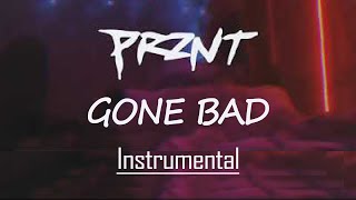 Prznt - Gone Bad | Instrumental