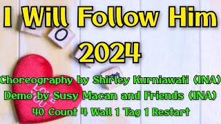 I WILL FOLLOW HIM 2024 |Line Dance |Choreo by Shirley Kurniawati (INA)| Maret 2024