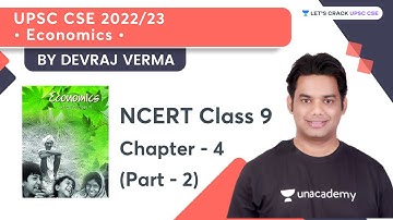 NCERT Class 9 Economics | Chapter 4 | Part 2 | Crack UPSC CSE 22/23 With Devraj Verma Sir