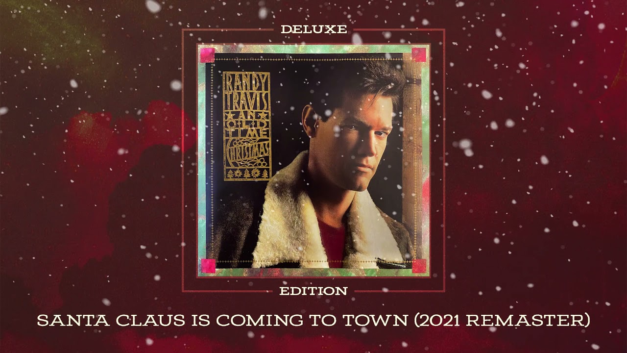 YouTubeでRandy Travis - Santa Claus Is Coming to Town (2021 Remaster)を視聴