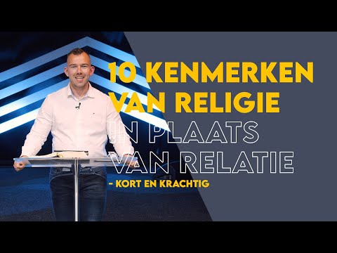 10 Kenmerken van religie in plaats van relatie - Kort en Krachtig | Tom de Wal