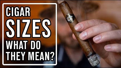Cigar Sizes, A Guide For The Most Common