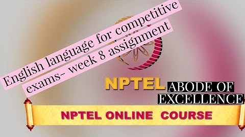 ENGLISH LANGUAGE FOR COMPETITIVE EXAMS: Week 8 Assignment | Expected Solution