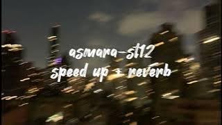 asmara st12/speed up   reverb