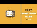 Peruzzi - Somebody Baby Feat. Davido (Official Audio)