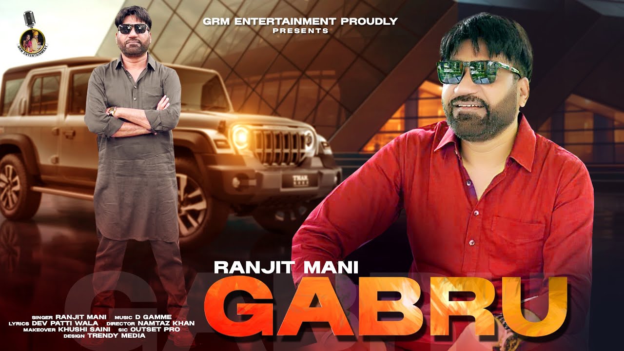 Watch Gabru | Ranjit Mani | Punjabi New Song | @grmentertainments1 on YouTube Watch Gabru | Ranjit Mani | Punjabi New Song | @grmentertainments1 on YouTube