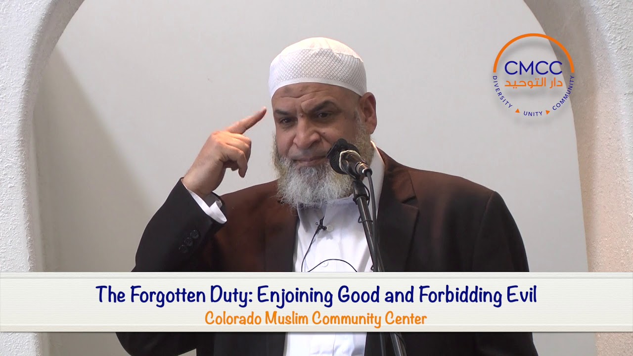 The Forgotten Duty: Enjoining  Good & Forbidding Evil