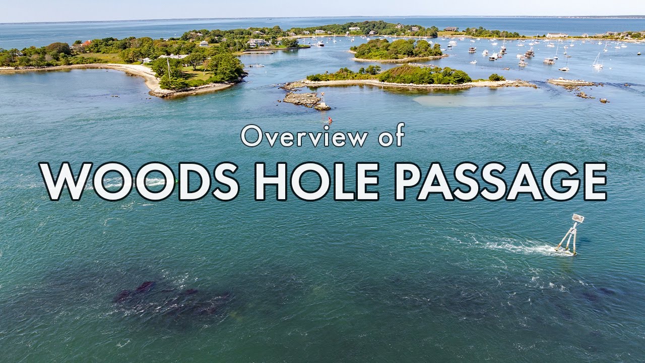 Overview of Woods Hole Passage