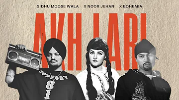 AKH LARI (Trap Mix) | Noor Jehan x Sidhu Moose Wala x Bohemia | Prod. By AWAID & AWAIS
