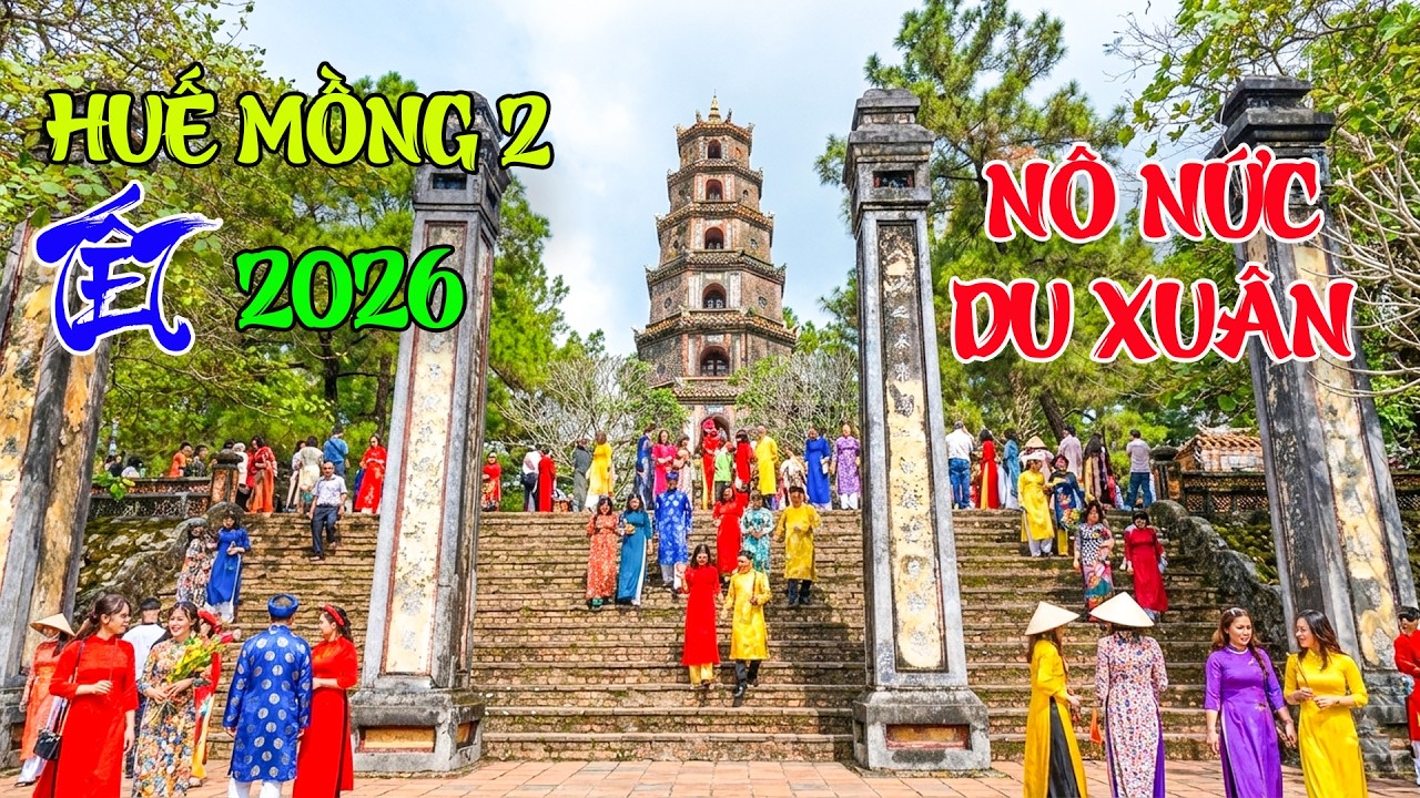 Huế Mồng 2 TếT Người người Nô NỨc Du Xuân Năm Mới Bính Ngọ/ Đường Phố lên Chùa Thiên Mụ 2026