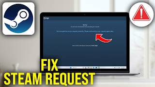 How To Fix Steam There Was a Problem Processing Your Request An Error Was Encountered