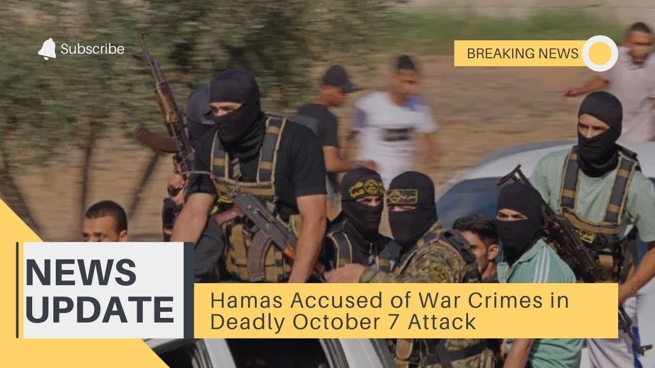 Hamas Committed War Crimes in October 7 Attack, HRW Report Finds