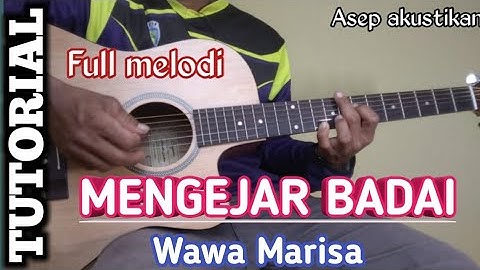TUTORIAL Full melodi MENGEJAR BADAI -- WAWA MARISA