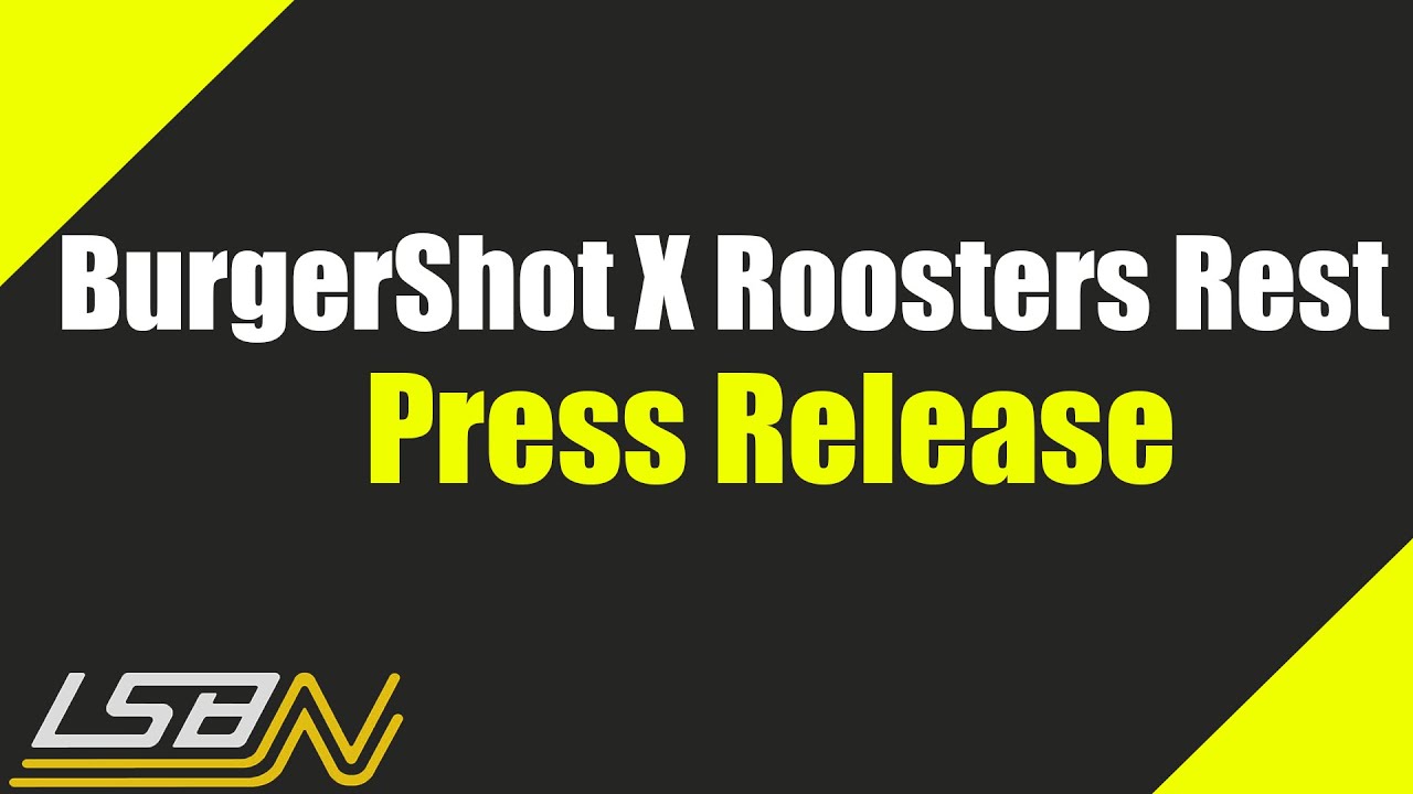 BurgerShot X Roosters Rest Press Release | NoPixel India LSBN Ft.