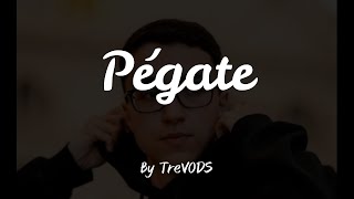 Pe-Pe-Pe-Pégate CON Trebor de FONDO 🤓🌴 | Pegate - Standly / Lyrics