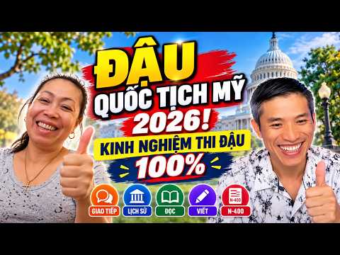 Kinh Nghiệm Thi Quốc Tịch Mỹ 2026: Officer Hỏi Ngoài Lề và Bắt Viết Dài