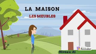 LA MAISON / Les meubles