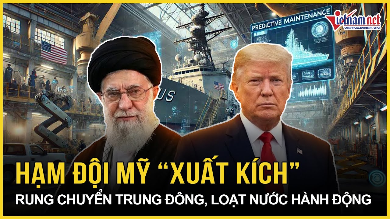 7 ngày quyết định: Hạm đội Mỹ “xuất kích” rung chuyển Trung Đông, loạt nước hành động ở Iran