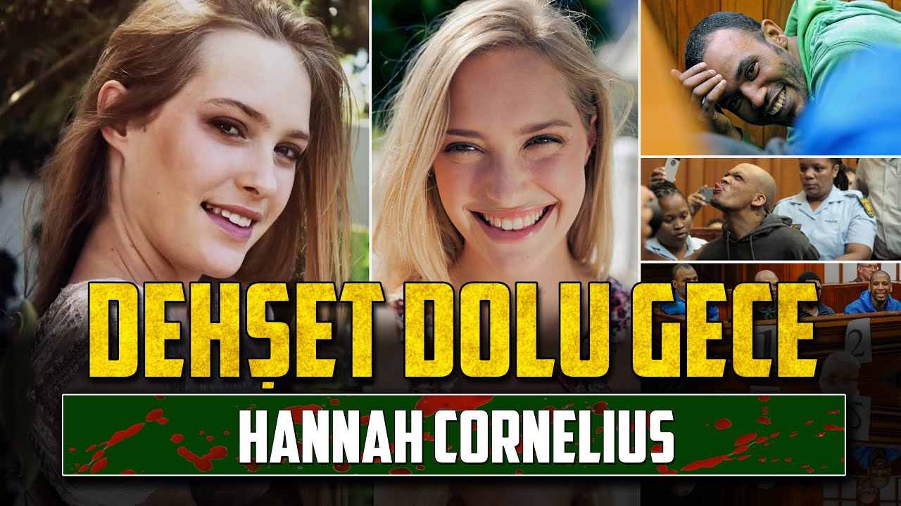 Kabus Dolu Gecede Dehşeti Yaşadı: HANNAH CORNELIUS VAKASI