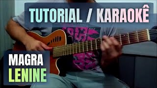 Magra - Lenine (Violão Base Tutorial / Karaokê)