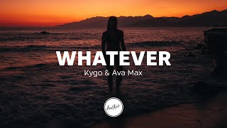 Kygo \& Ava Max - Whatever (Lyrics)