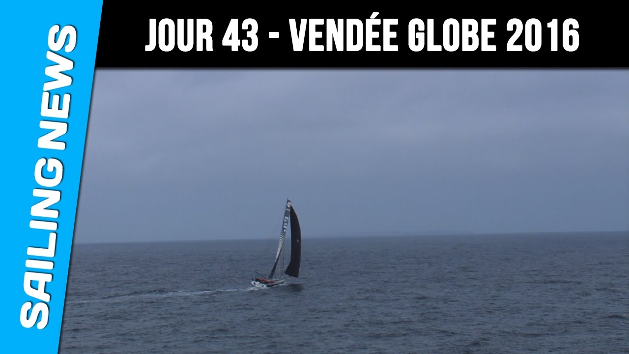 43ème jour - Vendée Globe 2016
