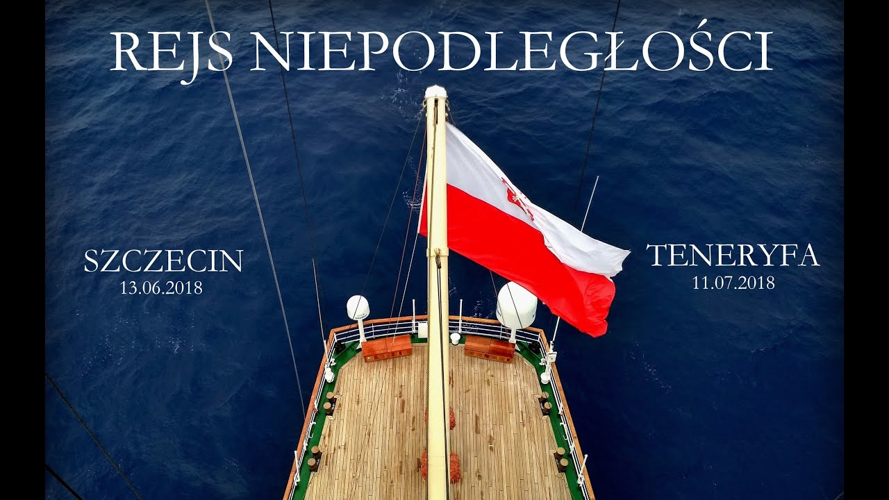 Rejs Niepodległości  Darem Młodzieży ***Szczecin - Teneryfa***