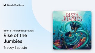 Rise of the Jumbies Book 2 by Tracey Baptiste · Audiobook preview