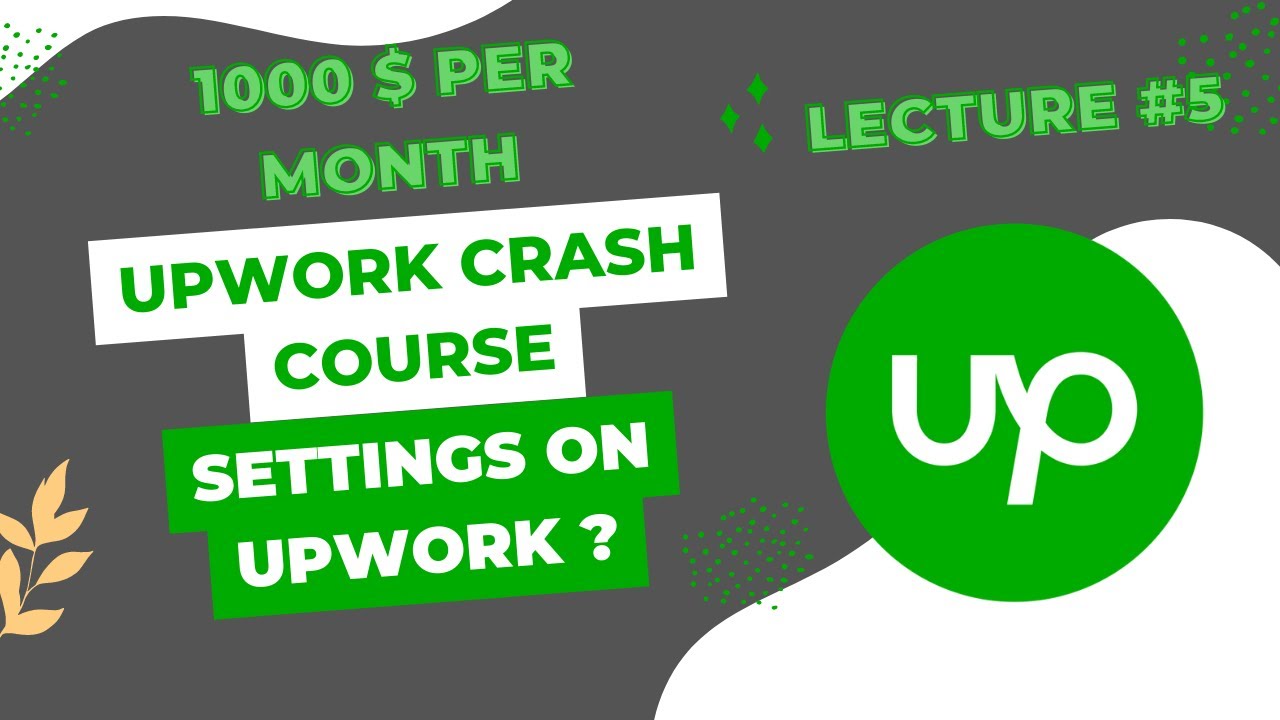 Upwork Settings | Upwork crash course | Lecture #5 - YouTube