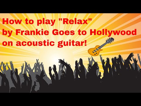 Frankie Goes to Hollywoodの「Relax」をアコースティックギターで演奏する方法